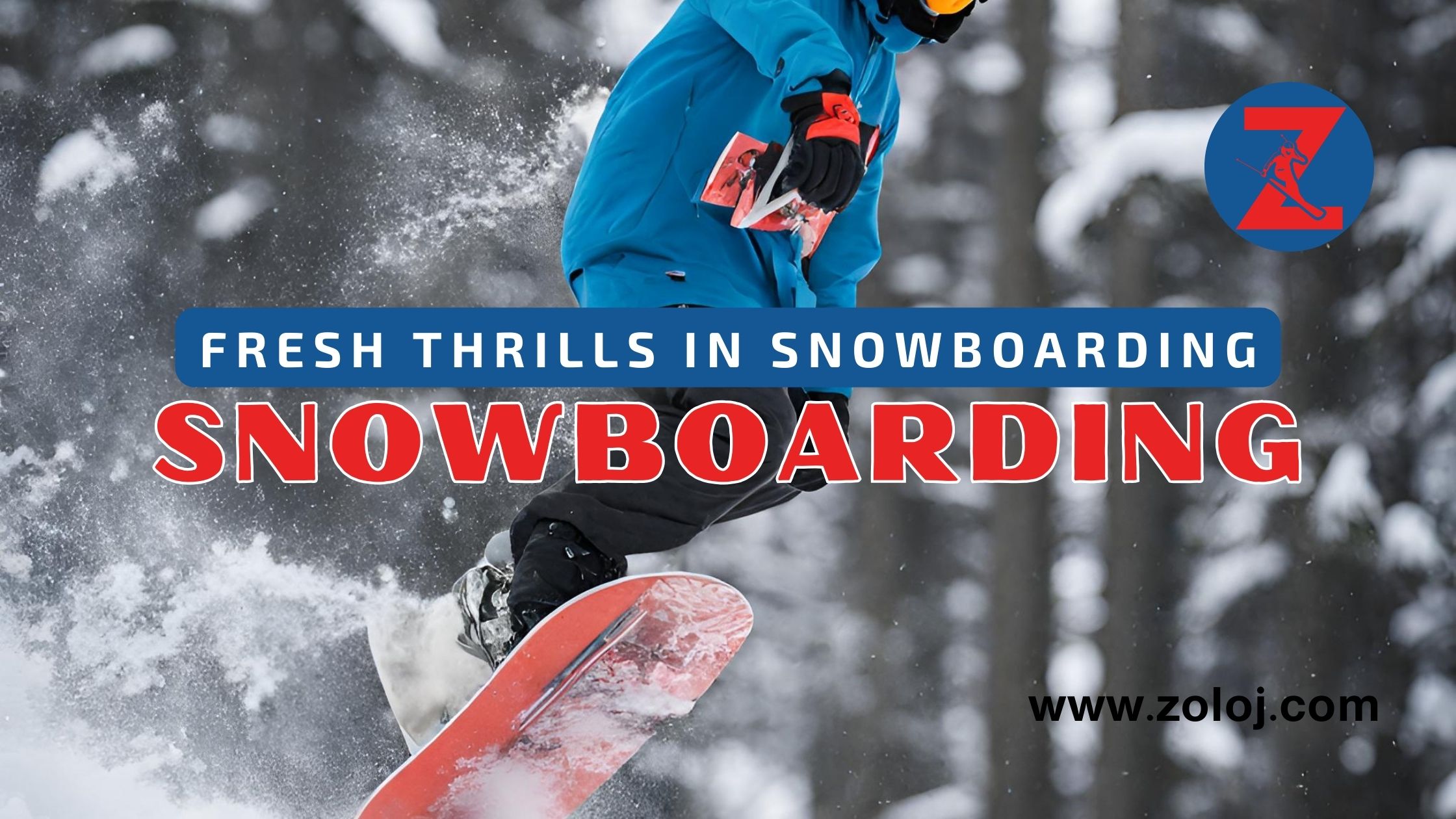 Fresh Thrills in Snowboarding Sport